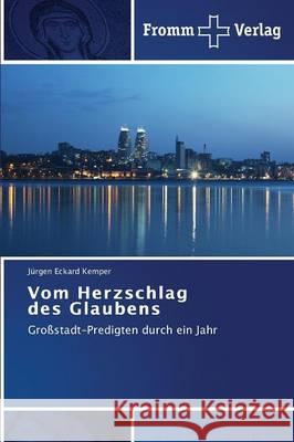 Vom Herzschlag des Glaubens Kemper, Jürgen Eckard 9783841605535 Fromm Verlag - książka