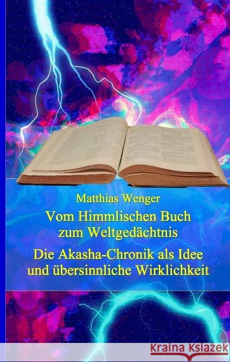 Vom Himmlischen Buch zum Weltgedächtnis Wenger, Matthias 9783347815650 tredition - książka