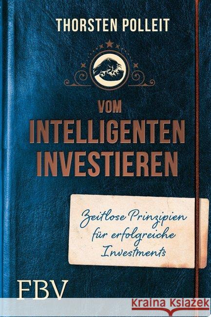 Vom intelligenten Investieren : Zeitlose Prinzipien für erfolgreiche Investments Polleit, Thorsten 9783959721349 FinanzBuch Verlag - książka