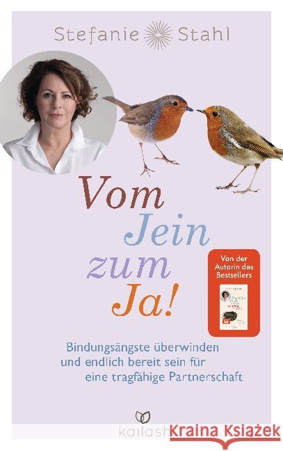 Vom Jein zum Ja! : Bindungsängste überwinden und endlich bereit sein für eine tragfähige Partnerschaft Stahl, Stefanie 9783424632033 Kailash - książka