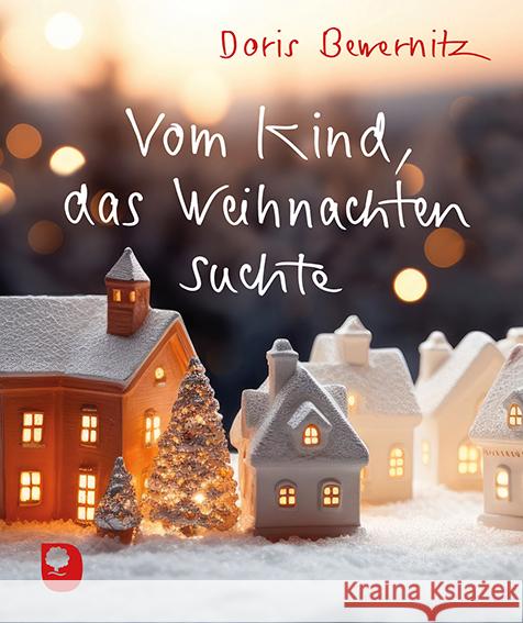 Vom Kind, das Weihnachten suchte Bewernitz, Doris 9783987001284 Eschbach - książka