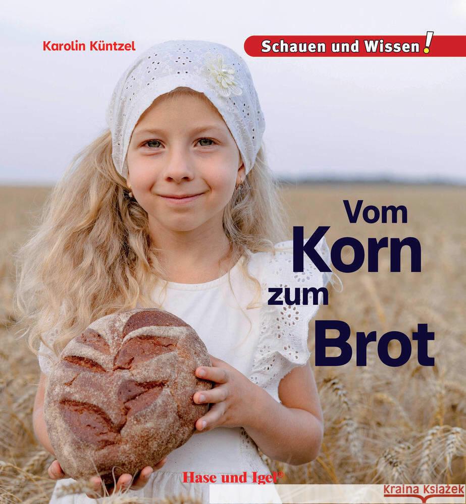 Vom Korn zum Brot Küntzel, Karolin 9783863165017 Hase und Igel - książka
