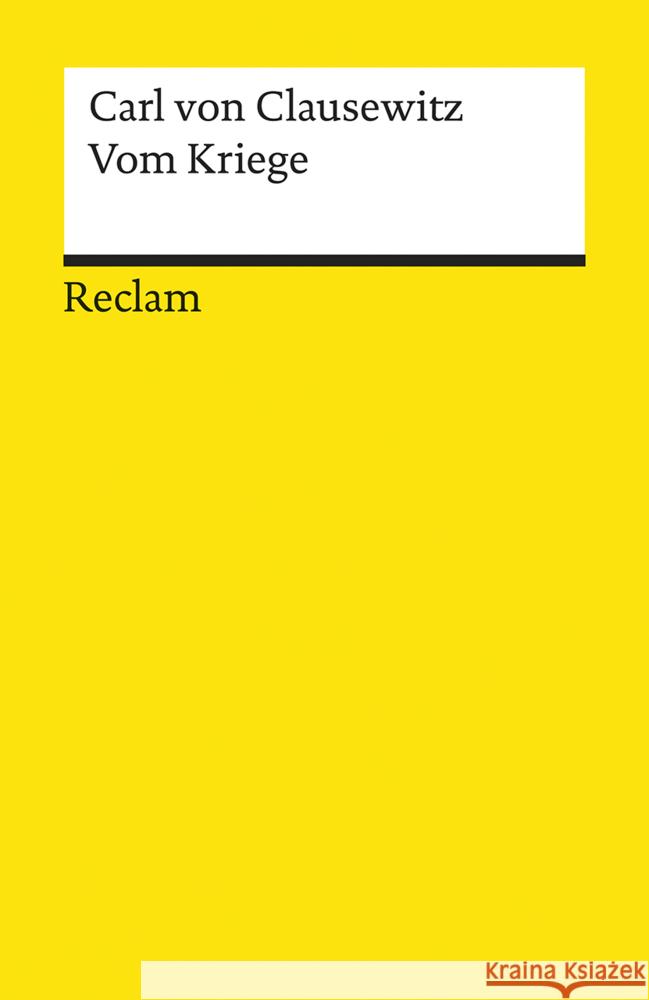 Vom Kriege : Auswahl Clausewitz, Carl von   9783150099612 Reclam, Ditzingen - książka