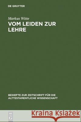 Vom Leiden zur Lehre Witte, Markus 9783110143751 Walter de Gruyter - książka