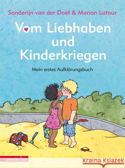 Vom Liebhaben und Kinderkriegen : Mein erstes Aufklärungsbuch Doef, Sanderijn van der; Latour, Marian 9783219115826 Betz, Wien - książka