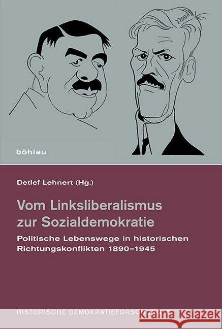 Vom Linksliberalismus Zur Sozialdemokratie: Politische Lebenswege in Historischen Richtungskonflikten 1890-1933 Behring, Rainer 9783412223878 Böhlau - książka