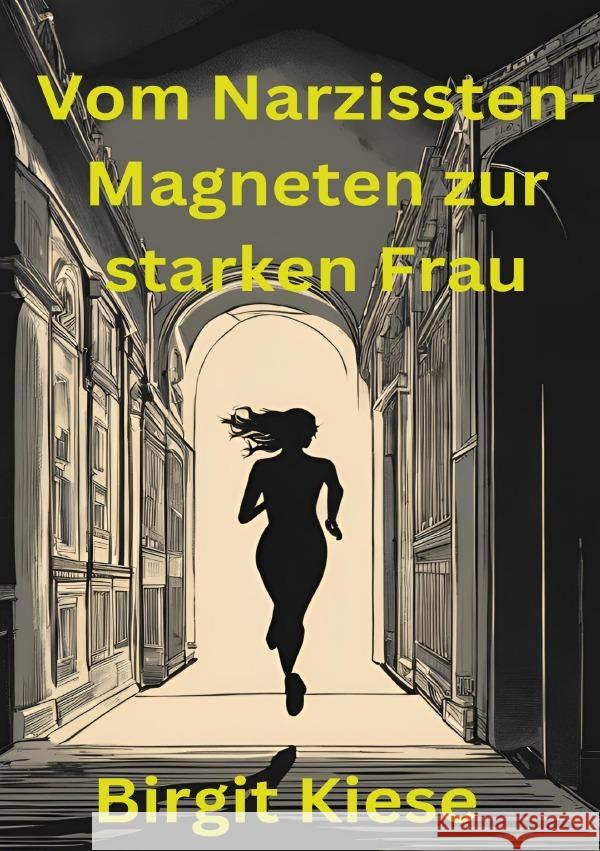 Vom Narzissten-Magneten zur starken Frau Kiese, Birgit 9783759860583 epubli - książka