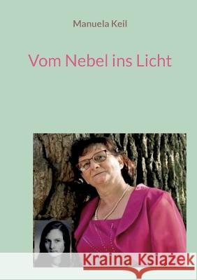 Vom Nebel ins Licht Manuela Keil 9783757827878 Bod - Books on Demand - książka