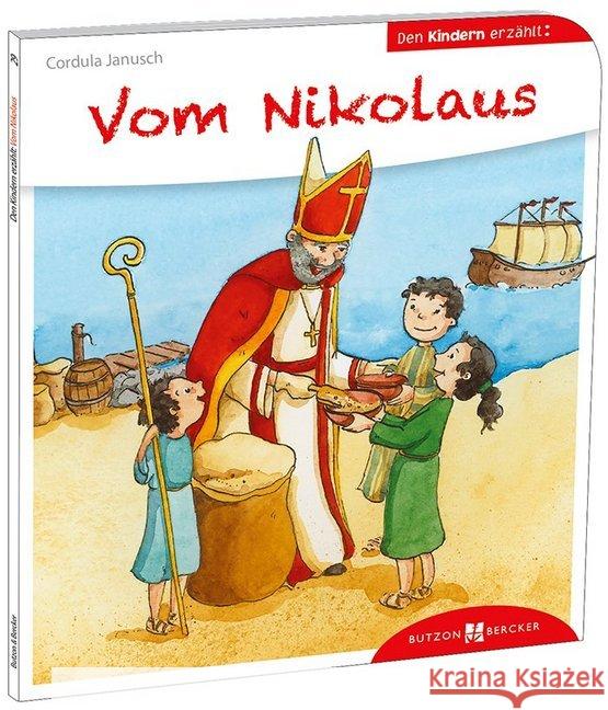 Vom Nikolaus den Kindern erzählt Janusch, Cordula 9783766630469 Butzon & Bercker - książka