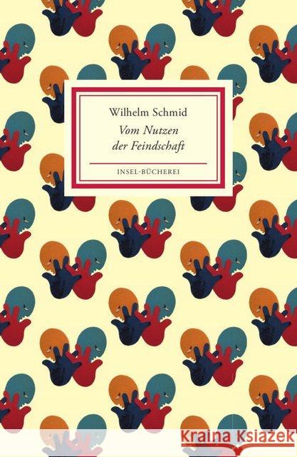 Vom Nutzen der Feindschaft Schmid, Wilhelm 9783458205098 Insel Verlag - książka