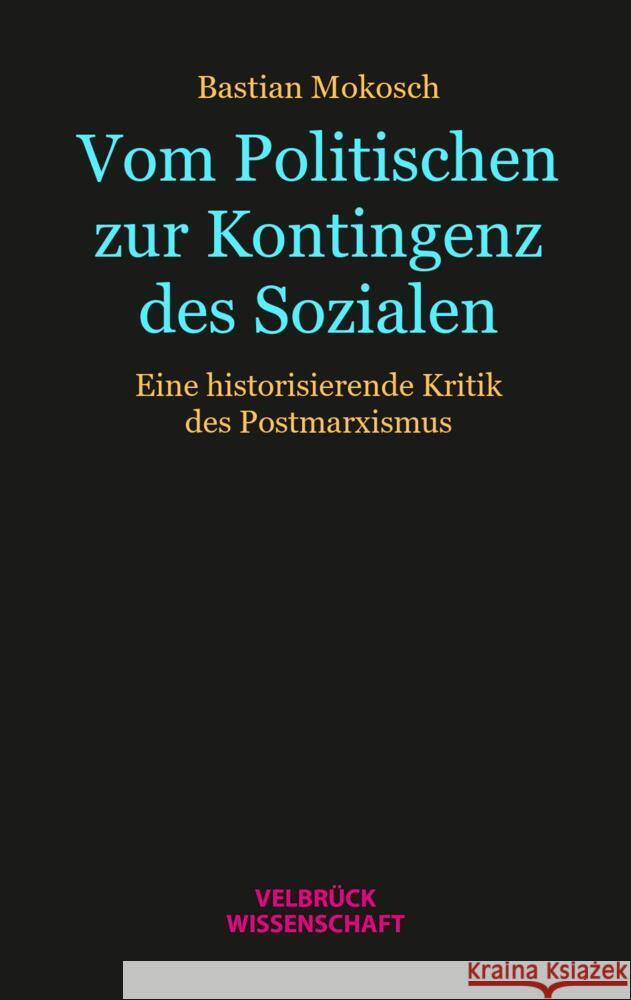 Vom Politischen zur Kontingenz des Sozialen Mokosch, Bastian 9783958324183 Velbrück - książka
