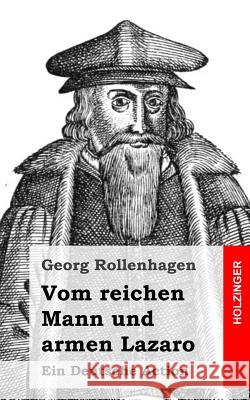 Vom reichen Mann und armen Lazaro: Ein Deutsche Action Rollenhagen, Georg 9781482711332 Createspace - książka