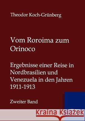 Vom Roroima zum Orinoco Koch-Grünberg, Theodor 9783864447426 Salzwasser-Verlag - książka
