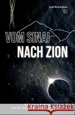 Vom Sinai nach Zion: Die vergessene Story von der siegreichen Rückkehr des Messias Bickle, Mike 9783986020033 Hantsche & Wenski Gbr / King2come - książka