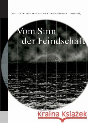 Vom Sinn Der Feindschaft Christian Geulen, Anne Von Der Heiden, Burkhard Liebsch 9783050037615 Walter de Gruyter - książka