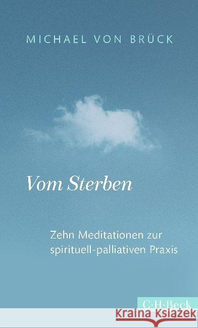 Vom Sterben : Zehn Meditationen zur spirituell-palliativen Praxis Brück, Michael von 9783406750946 Beck - książka