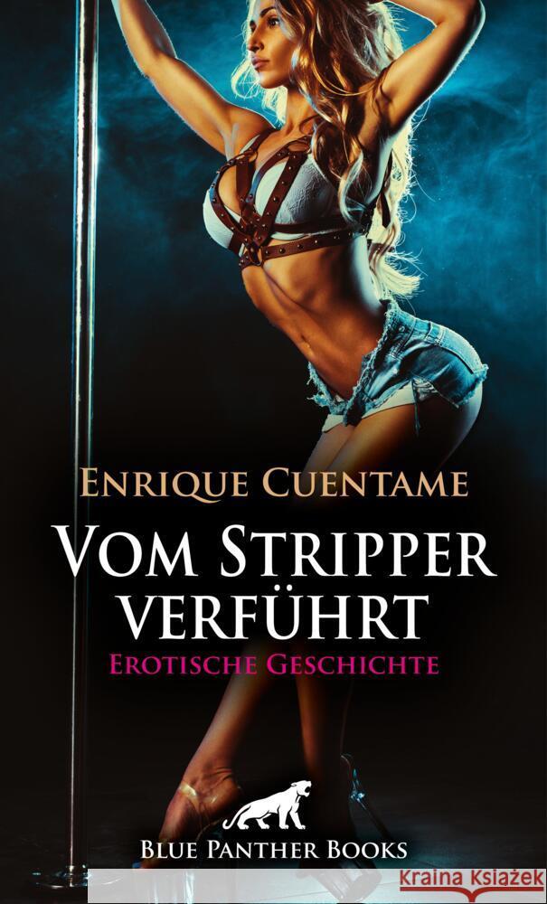 Vom Stripper verführt | Erotische Geschichte + 2 weitere Geschichten Cuentame, Enrique, Tyler, Chelsea 9783756165735 blue panther books - książka