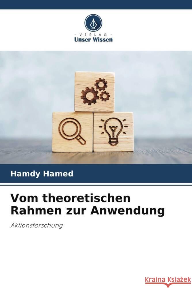 Vom theoretischen Rahmen zur Anwendung Hamdy Hamed 9786206936930 Verlag Unser Wissen - książka