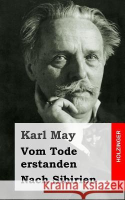 Vom Tode erstanden / Nach Sibirien May, Karl 9781484128329 Createspace - książka