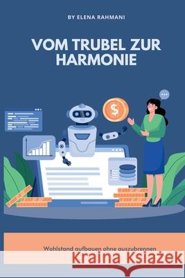Vom Trubel zur Harmonie: Wohlstand aufbauen ohne auszubrennen Elena Rahmani 9789371342223 Mindful Pages - książka