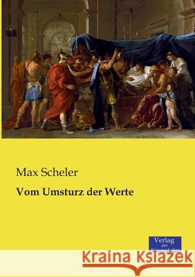 Vom Umsturz der Werte Max Scheler   9783957004741 Verlag Der Wissenschaften - książka