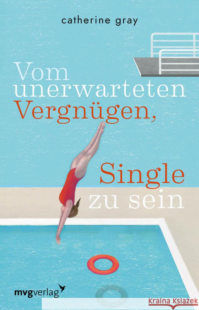 Vom unerwarteten Vergnügen, Single zu sein Gray, Catherine 9783747402696 mvg Verlag - książka