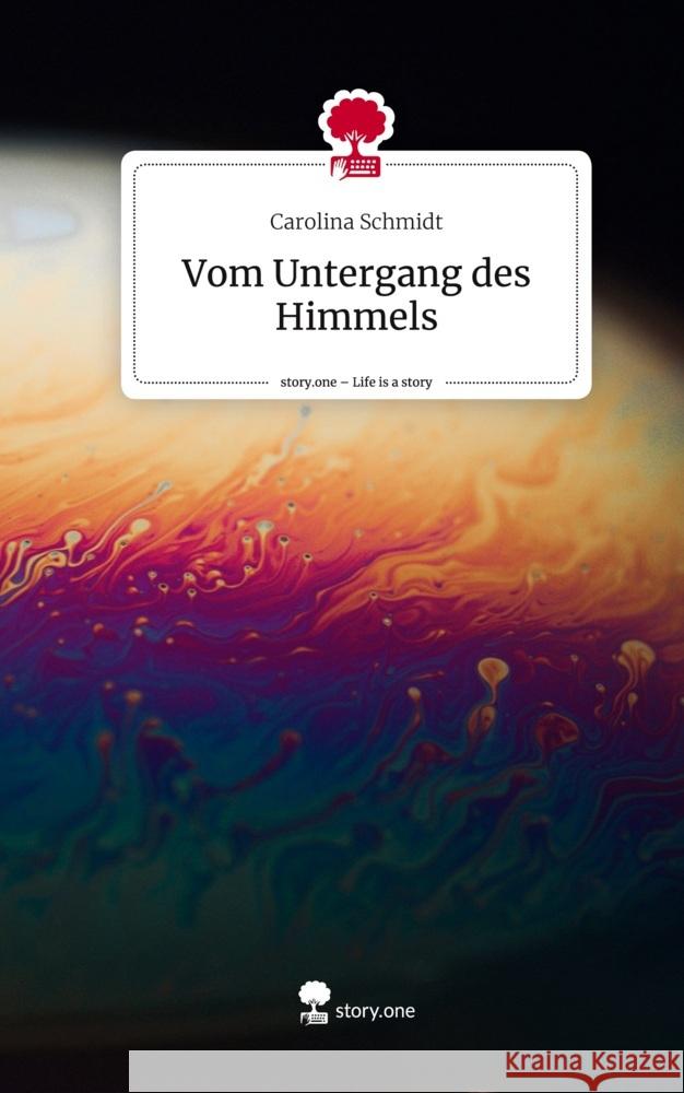 Vom Untergang des Himmels. Life is a Story - story.one Schmidt, Carolina 9783711521477 story.one publishing - książka