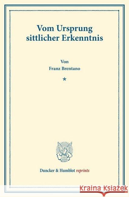 Vom Ursprung Sittlicher Erkenntnis Brentano, Franz 9783428161959 Duncker & Humblot - książka