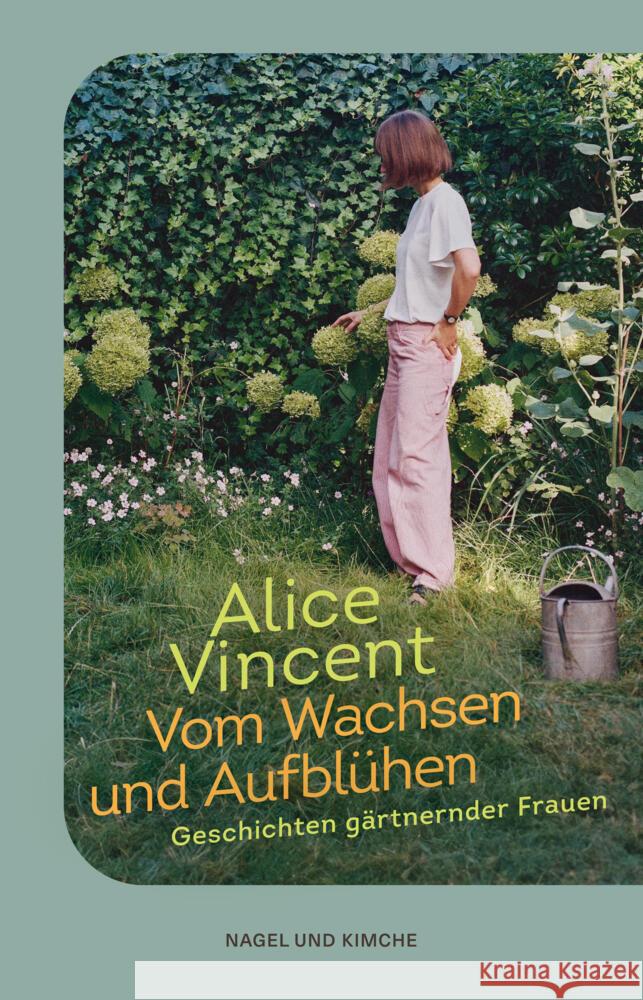 Vom Wachsen und Aufblühen Vincent, Alice 9783312013678 Nagel & Kimche - książka