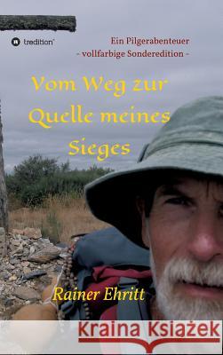 Vom Weg Zur Quelle Meines Sieges Ehritt, Dr Rainer 9783748217183 tredition - książka