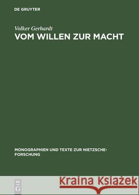 Vom Willen Zur Macht Gerhardt, Volker 9783110128017 De Gruyter - książka