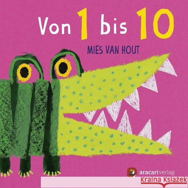 Von 1 bis 10 : Bilderbuch van Hout, Mies 9783907114100 Aracari - książka