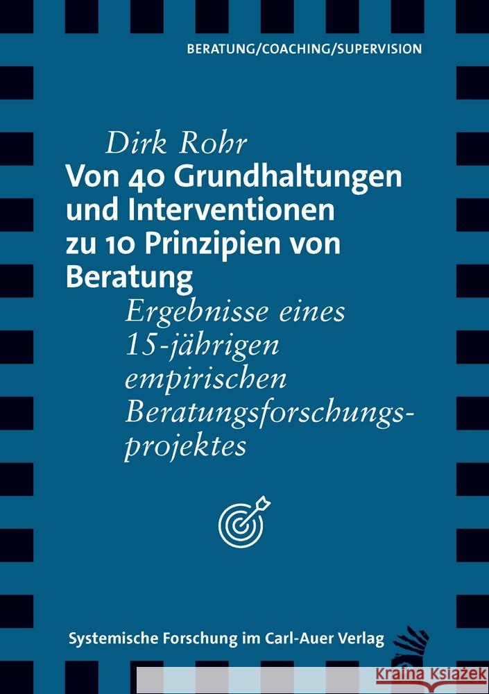 Von 40 Grundhaltungen und Interventionen zu 10 Prinzipien von Beratung Rohr, Dirk 9783849790592 Carl-Auer - książka