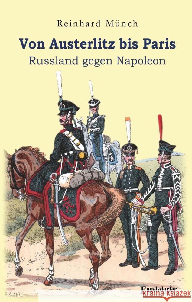 Von Austerlitz bis Paris Münch, Reinhard 9783969403242 Engelsdorfer Verlag - książka