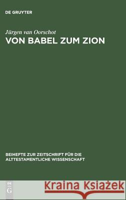 Von Babel zum Zion Oorschot, Jürgen Van 9783110136067 De Gruyter - książka