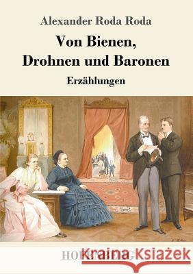 Von Bienen, Drohnen und Baronen: Erzählungen Alexander Roda Roda 9783743720169 Hofenberg - książka