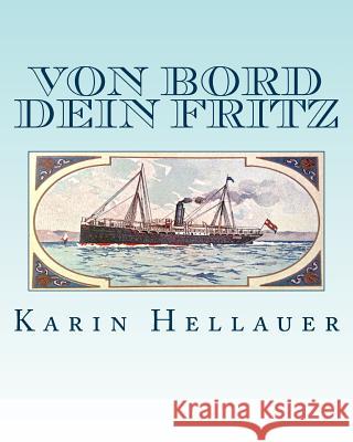 Von Bord Dein Fritz Karin Hellauer 9781516809370 Createspace - książka