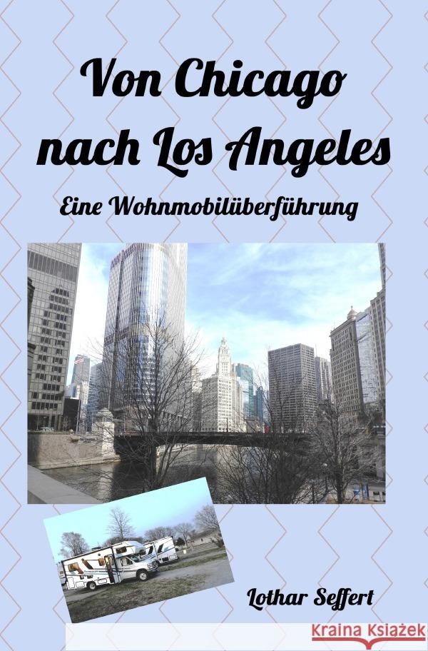 Von Chicago nach Los Angeles Seffert, Lothar 9783818706128 epubli - książka