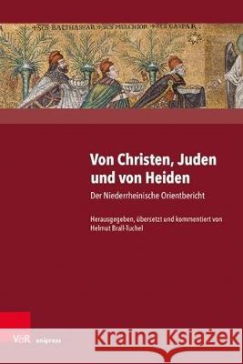 Von Christen, Juden Und Von Heiden: Der Niederrheinische Orientbericht Brall-Tuchel, Helmut 9783847110170 V&r Unipress - książka