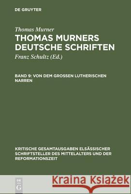 Von Dem Großen Lutherischen Narren Murner, Thomas 9783110002867 De Gruyter - książka