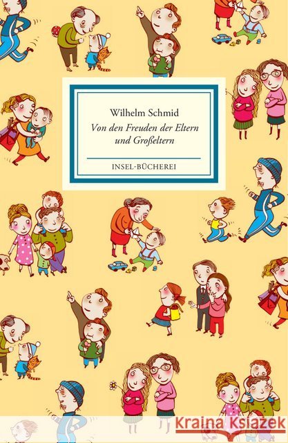 Von den Freuden der Eltern und Großeltern Schmid, Wilhelm 9783458205135 Insel Verlag - książka