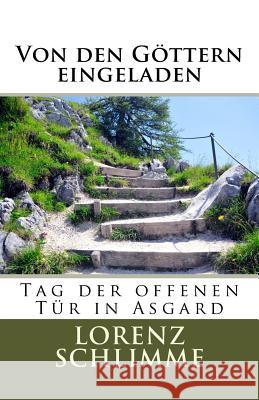 Von den GÖttern eingeladen: Tag der offenen TÜr in Asgard Schlimme, Lorenz 9781978166318 Createspace Independent Publishing Platform - książka