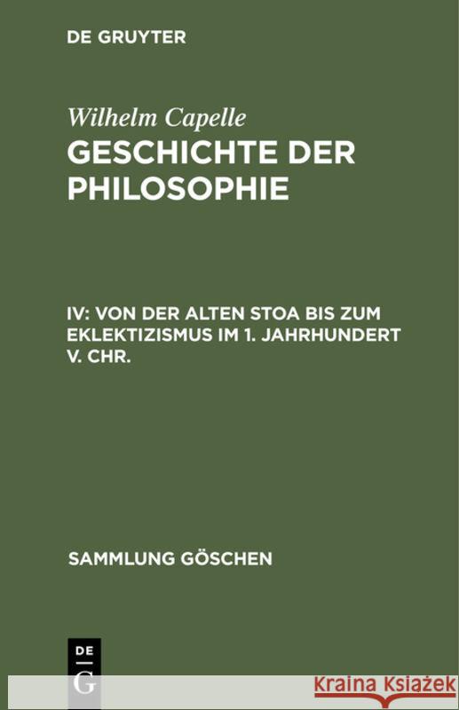 Von Der Alten Stoa Bis Zum Eklektizismus Im 1. Jahrhundert V. Chr. Capelle, Wilhelm 9783112304372 de Gruyter - książka