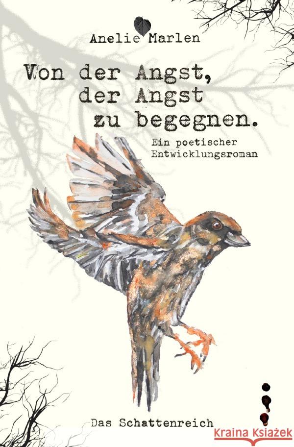 Von der Angst, der Angst zu begegnen. Marlen, Anelie 9783758457067 epubli - książka