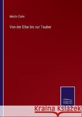 Von der Elbe bis zur Tauber Martin Cohn 9783375062880 Salzwasser-Verlag - książka