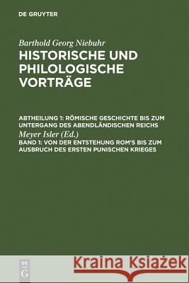 Von der Entstehung Rom's bis zum Ausbruch des ersten punischen Krieges Meyer Isler 9783111248202 De Gruyter - książka