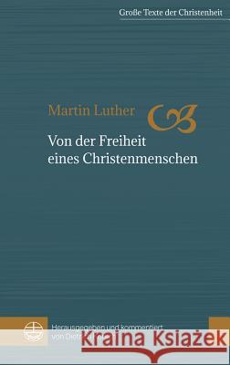 Von Der Freiheit Eines Christenmenschen Luther, Martin 9783374042593 Evangelische Verlagsanstalt - książka