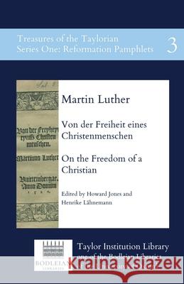 Von der Freiheit eines Christenmenschen - On the Freedom of a Christian Martin Luther Howard Jones Henrike L 9780995456457 Taylor Institution Library - książka
