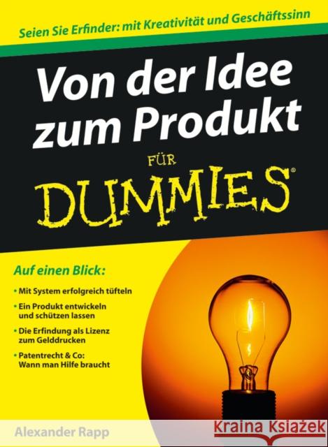 Von der Idee zum Produkt fur Dummies Alexander Rapp   9783527705009 Wiley-VCH Dummies - książka