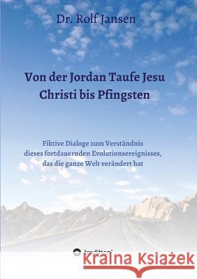 Von der Jordan Taufe Jesu Christi bis Pfingsten Jansen, Rolf 9783748218760 Tredition Gmbh - książka